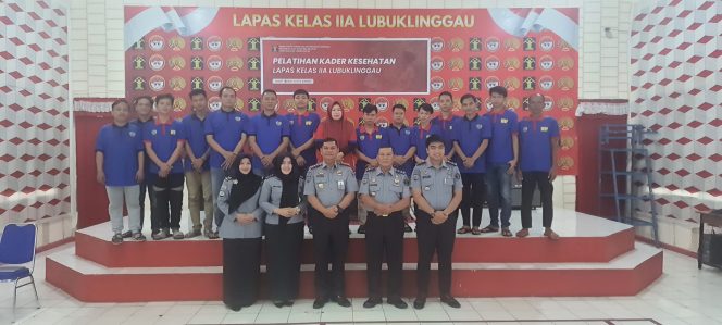 
 Pelatihan Kader Kesehatan Lapas Kelas IIA Lubuklinggau